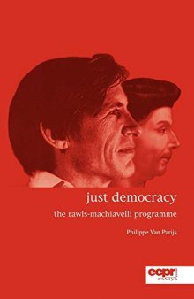 Just Democracy: The Rawls and Machiavelli Programme