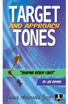 Target and Approach Tones: Shaping Bebop Lines