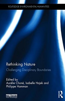 Rethinking Nature: Challenging Disciplinary Boundaries