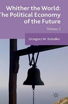 Whither the World: The Political Economy of the Future, Volume 2