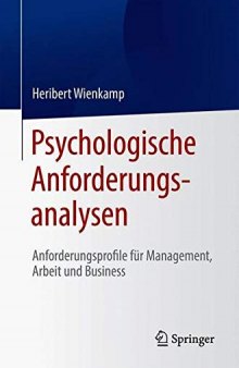 Psychologische Anforderungsanalysen: Anforderungsprofile für Management, Arbeit und Business (German Edition)