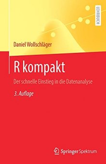 R kompakt: Der schnelle Einstieg in die Datenanalyse (German Edition)