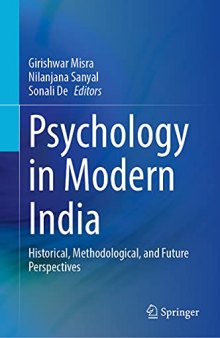 Psychology in Modern India: Historical, Methodological, and Future Perspectives