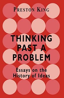 Thinking Past a Problem: Essays in the History of Ideas