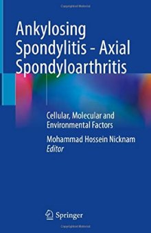 Ankylosing Spondylitis - Axial Spondyloarthritis: Cellular, Molecular and Environmental Factors
