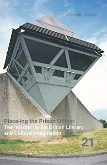 Place-ing the Prison Officer: The ‘Warder’ in the British Literary and Cultural Imagination