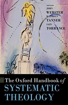 The Oxford Handbook of Systematic Theology (Oxford Handbooks in Religion and Theology)