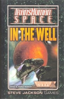 GURPS 4th edition. Transhuman Space: In the Well