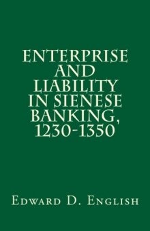 Enterprise and Liability in Sienese Banking, 1230-1350