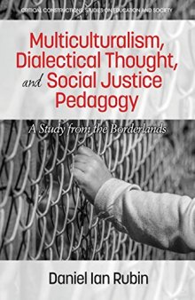 Multiculturalism, Dialectical Thought, and Social Justice Pedagogy: A Study from the Borderlands
