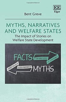 Myths, Narratives and Welfare States: The Impact of Stories on Welfare State Development