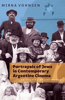 Portrayals of Jews in Contemporary Argentine Cinema: Rethinking Argentinidad