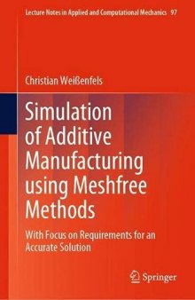 Simulation of Additive Manufacturing using Meshfree Methods: With Focus on Requirements for an Accurate Solution