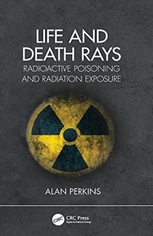 Life and Death Rays: Radioactive Poisoning and Radiation Exposure