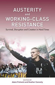 Austerity and Working-Class Resistance: Survival, Disruption and Creation in Hard Times