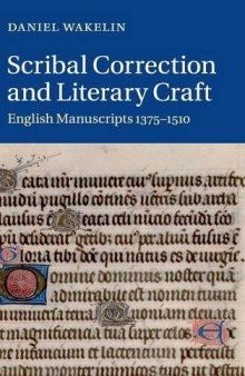 Scribal Correction and Literary Craft: English Manuscripts 1375-1510