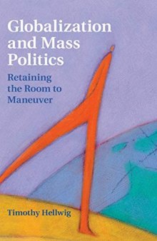 Globalization and Mass Politics: Retaining the Room to Maneuver