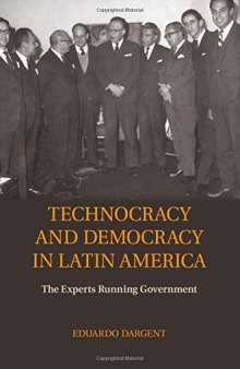 Technocracy and Democracy in Latin America: The Experts Running Government