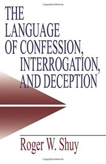The Language of Confession, Interrogation, and Deception