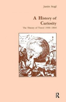 A history of curiosity : the theory of travel, 1550-1800