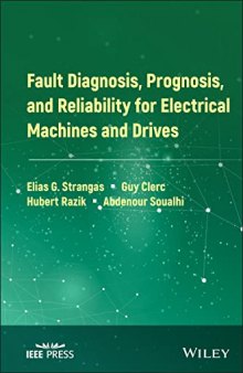 Fault Diagnosis, Prognosis, and Reliability for Electrical Machines and Drives (IEEE Press)