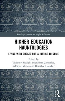 Higher Education Hauntologies: Living with Ghosts for a Justice-to-come