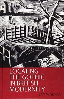 Locating the Gothic in British Modernity