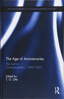 The Age of Anniversaries: The Cult of Commemoration, 1895-1925