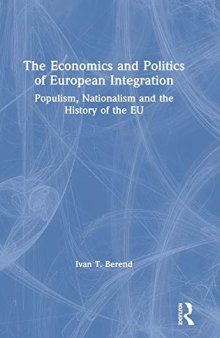 The Economics and Politics of European Integration: Populism, Nationalism and the History of the EU