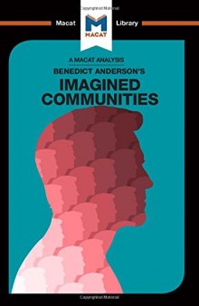 An Analysis of Benedict Anderson's Imagined Communities (The Macat Library)