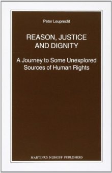 Reason, Justice and Dignity: A Journey to Some Unexplored Sources of Human Rights