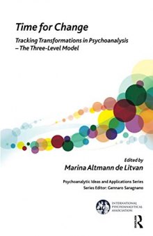 Time for Change: Tracking Transformations in Psychoanalyses — The Three-Level Model