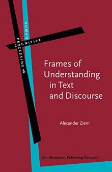 Frames of Understanding in Text and Discourse: Theoretical foundations and descriptive applications