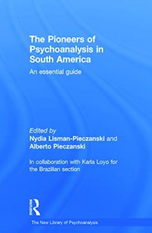 The Pioneers of Psychoanalysis in South America: An essential guide