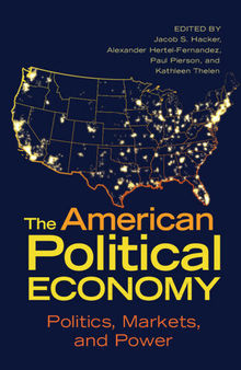 The American Political Economy: politics, markets and power