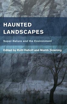 Haunted Landscapes: Super-Nature and the Environment