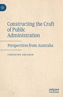 Constructing the Craft of Public Administration: Perspectives from Australia