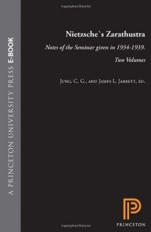 Nietzsche's Zarathustra: Notes of the Seminar Given in 1934 - 1939 (2 Volume Set)