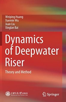 Dynamics of Deepwater Riser: Theory and Method