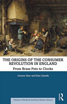 The Origins of the Consumer Revolution in England: From Brass Pots to Clocks
