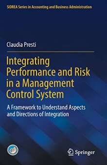 Integrating Performance and Risk in a Management Control System: A Framework to Understand Aspects and Directions of Integration