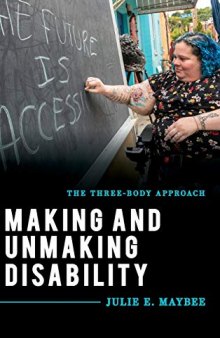 Making and Unmaking Disability: The Three-Body Approach
