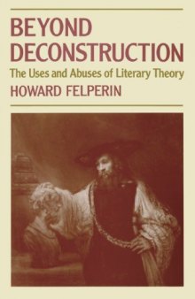 Beyond Deconstruction: The Uses and Abuses of Literary Theory