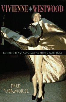 Vivienne Westwood: Fashion, Perversity, and the Sixties Laid Bare