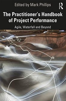 The Practitioner's Handbook of Project Performance: Agile, Waterfall and Beyond