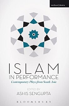 Islam in Performance: Contemporary Plays from South Asia