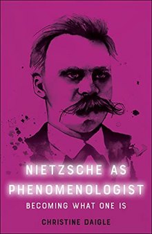 Nietzsche as Phenomenologist: Becoming What One Is