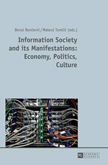 Information Society and its Manifestations: Economy, Politics, Culture