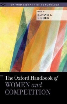 The Oxford Handbook of Women and Competition (Oxford Library of Psychology)