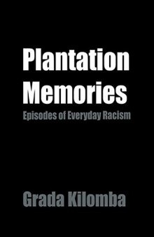 Plantation Memories: Episodes of Everyday Racism